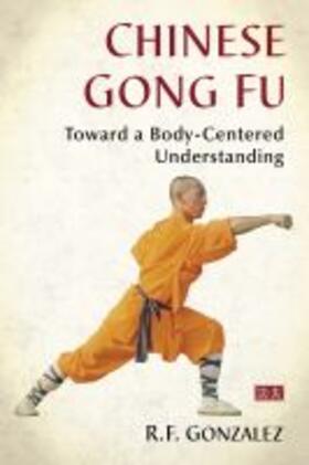 Gonzalez | Chinese Gong Fu | Buch | sack.de