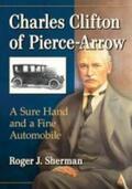 Sherman |  Charles Clifton of Pierce-Arrow | Buch |  Sack Fachmedien