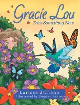 Juliano |  Gracie Lou Tries Something New | eBook | Sack Fachmedien