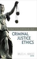 Arrigo |  Encyclopedia of Criminal Justice Ethics | eBook | Sack Fachmedien