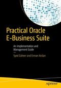 Zaheer / Arslan |  Practical Oracle E-Business Suite: An Implementation and Management Guide | Buch |  Sack Fachmedien