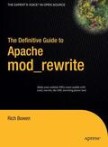 Bowen |  The Definitive Guide to Apache mod_rewrite | Buch |  Sack Fachmedien