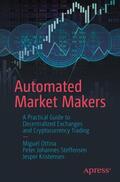 Ottina / Steffensen / Kristensen |  Automated Market Makers: A Practical Guide to Decentralized Exchanges and Cryptocurrency Trading | Buch |  Sack Fachmedien