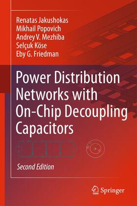 Jakushokas / Popovich / Friedman | Power Distribution Networks with On-Chip Decoupling Capacitors | Buch | sack.de