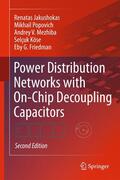 Jakushokas / Popovich / Friedman |  Power Distribution Networks with On-Chip Decoupling Capacitors | Buch |  Sack Fachmedien