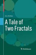 Kirillov |  A Tale of Two Fractals | Buch |  Sack Fachmedien