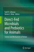 Ricke / Callaway |  Direct-Fed Microbials and Prebiotics for Animals | Buch |  Sack Fachmedien