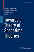 Lehmkuhl / Schiemann / Scholz |  Towards a Theory of Spacetime Theories | Buch |  Sack Fachmedien