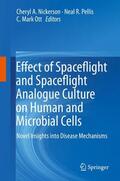 Nickerson / Pellis / Ott |  Effect of Spaceflight and Spaceflight Analogue Culture on Human and Microbial Cells | Buch |  Sack Fachmedien