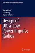 Apsel / Dokania / Wang |  Design of Ultra-Low Power Impulse Radios | Buch |  Sack Fachmedien