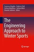 Braghin / Cheli / Sabbioni |  The Engineering Approach to Winter Sports | Buch |  Sack Fachmedien