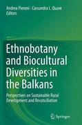 Quave / Pieroni |  Ethnobotany and Biocultural Diversities in the Balkans | Buch |  Sack Fachmedien