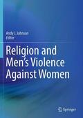 Johnson |  Religion and Men's Violence Against Women | Buch |  Sack Fachmedien