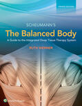Werner |  The Balanced Body: A Guide to Deep Tissue and Neuromuscular Therapy: A Guide to Deep Tissue and Neuromuscular Therapy | Buch |  Sack Fachmedien