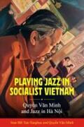 Quy¿n / Tan-Tangbau |  Playing Jazz in Socialist Vietnam | Buch |  Sack Fachmedien