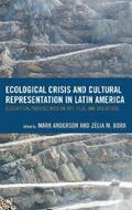 Anderson / Bora |  Ecological Crisis and Cultural Representation in Latin America | eBook | Sack Fachmedien