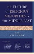 Eibner |  The Future of Religious Minorities in the Middle East | eBook | Sack Fachmedien