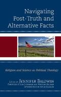 Baldwin |  Navigating Post-Truth and Alternative Facts | eBook | Sack Fachmedien