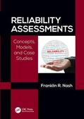 Nash |  Reliability Assessments: Concepts, Models, and Case Studies | Buch |  Sack Fachmedien