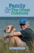 Turner, Ph.D. |  Family and the Great Outdoors | Buch |  Sack Fachmedien