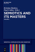 Cobley / Bankov |  Semiotics and its Masters. Volume 1 | Buch |  Sack Fachmedien