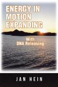 Hein |  Energy in Motion Expanding with Dna Releasing | eBook | Sack Fachmedien