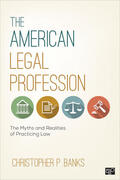 Banks |  The American Legal Profession: The Myths and Realities of Practicing Law | Buch |  Sack Fachmedien