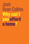 Ryan-Collins |  Why Can`t You Afford a Home? | Buch |  Sack Fachmedien