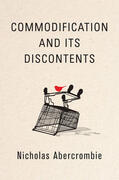 Abercrombie |  Commodification and Its Discontents | Buch |  Sack Fachmedien