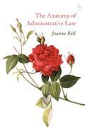 Bell |  The Anatomy of Administrative Law | Buch |  Sack Fachmedien