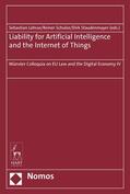 Lohsse / Schulze / Staudenmayer |  Liability for Artificial Intelligence and the Internet of Things: Münster Colloquia on Eu Law and the Digital Economy IV | Buch |  Sack Fachmedien