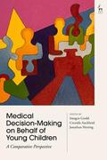 Goold / Auckland / Herring |  Medical Decision-Making on Behalf of Young Children: A Comparative Perspective | Buch |  Sack Fachmedien