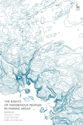 Allen / Bankes / Ravna |  The Rights of Indigenous Peoples in Marine Areas | Buch |  Sack Fachmedien
