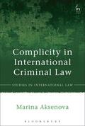 Aksenova |  Complicity in International Criminal Law | Buch |  Sack Fachmedien
