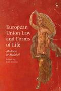 Azoulai |  European Union Law and Forms of Life: Madness or Malaise? | Buch |  Sack Fachmedien