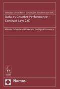 Lohsse / Schulze / Staudenmayer |  Data as Counter-Performance - Contract Law 2.0?: Münster Colloquia on Eu Law and the Digital Economy V | Buch |  Sack Fachmedien
