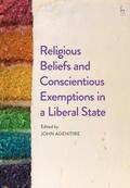 Adenitire |  Religious Beliefs and Conscientious Exemptions in a Liberal State | Buch |  Sack Fachmedien