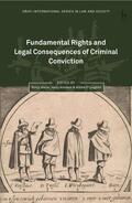 Meijer / Annison / O’Loughlin |  Fundamental Rights and Legal Consequences of Criminal Conviction | Buch |  Sack Fachmedien
