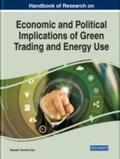 Das |  Handbook of Research on Economic and Political Implications of Green Trading and Energy Use | Buch |  Sack Fachmedien