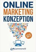 Lammenett |  Online-Marketing-Konzeption - 2017: Der Weg zum optimalen Online-Marketing-Konzept. | Buch |  Sack Fachmedien