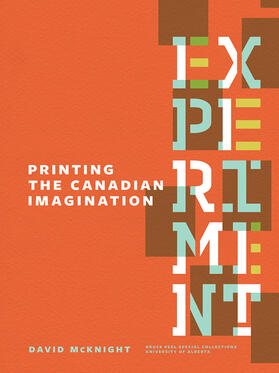 McKnight | Experiment: Printing the Canadian Imagination: Highlights from the David McKnight Canadian Little Magazine and Small Press Collection | Buch | sack.de