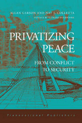 Gerson / Colletta | Privatizing Peace: From Conflict to Security | Buch | sack.de