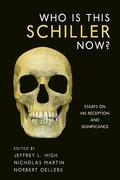 High / Martin / Oellers |  Who Is This Schiller Now?: Essays on His Reception and Significance | Buch |  Sack Fachmedien