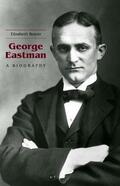 Brayer |  George Eastman: A Biography | Buch |  Sack Fachmedien