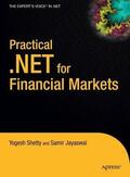 Shetty / Jayaswal |  Practical .Net for Financial Markets | Buch |  Sack Fachmedien