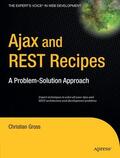 Gross / Groß |  Ajax and REST Recipes | Buch |  Sack Fachmedien