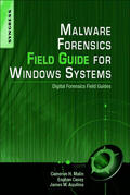 Malin / Casey / Aquilina |  Malware Forensics Field Guide for Windows Systems: Digital Forensics Field Guides | Buch |  Sack Fachmedien