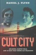 Flynn |  Cult City: Jim Jones, Harvey Milk, and 10 Days That Shook San Francisco | Buch |  Sack Fachmedien