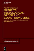 Weingartner |  Nature’s Teleological Order and God’s Providence | eBook | Sack Fachmedien