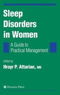 Attarian |  Sleep Disorders in Women: From Menarche Through Pregnancy to Menopause | Buch |  Sack Fachmedien